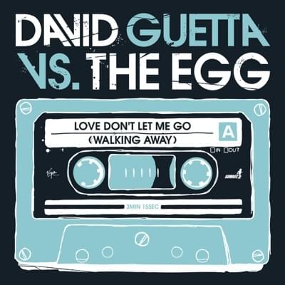 Album cover art for "Love Don’t Let Me Go (Walking Away)" by David Guetta