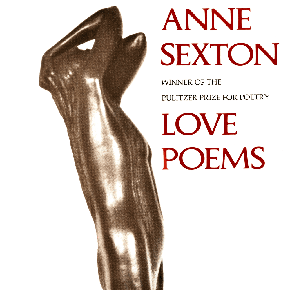 The Ballad of the Lonely Masturbator by Anne Sexton