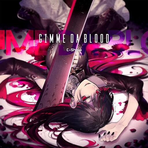 GIMME DA BLOOD by C-Show