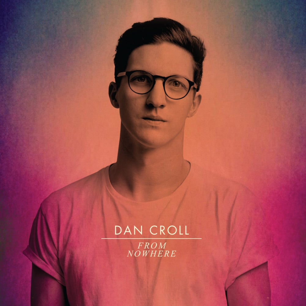 Album cover art for "From Nowhere" by Dan Croll