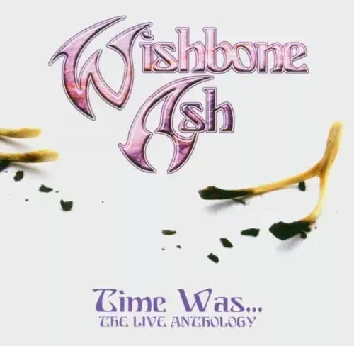 Time Was by Wishbone Ash