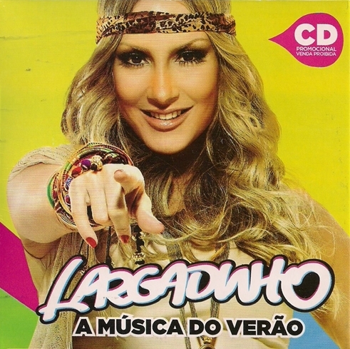 Album cover art for "Largadinho" by Claudia Leitte