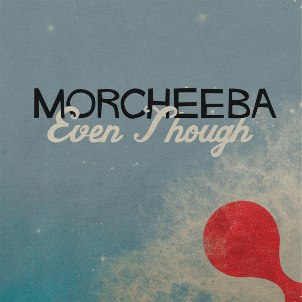 Album cover art for "Even Though" by Morcheeba