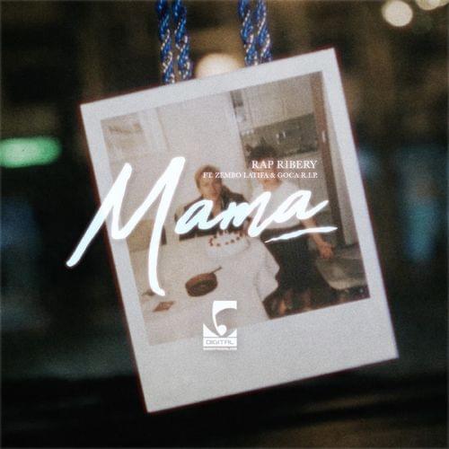 Album cover art for "Mama" by Rap Ribery & Zembo Latifa & Goca R.I.P.