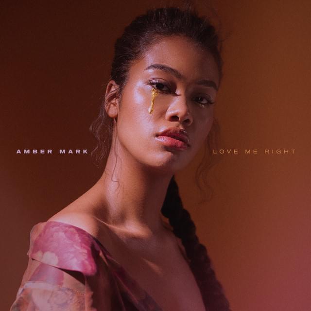 Album cover art for "Love Me Right" by Amber Mark
