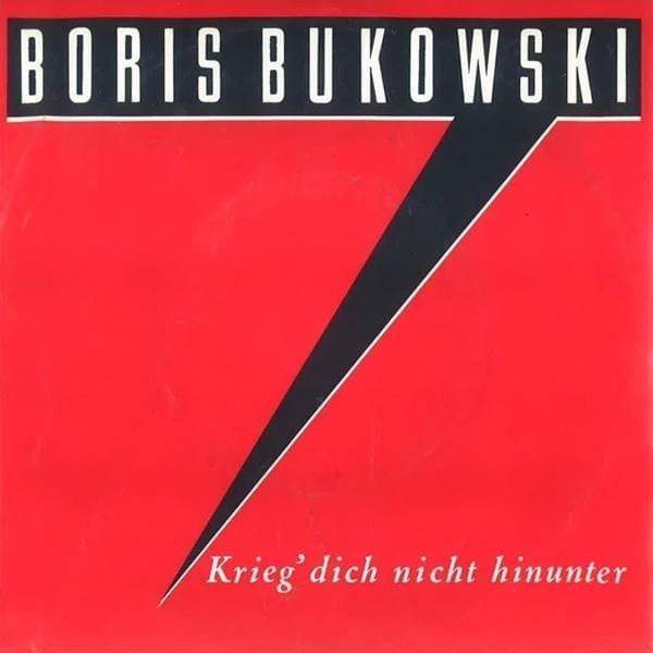 Album cover art for "Krieg’ dich nicht hinunter" by Boris Bukowski