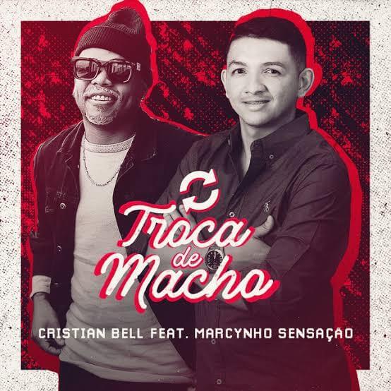 Album cover art for "Troca de Macho" by Cristian Bell