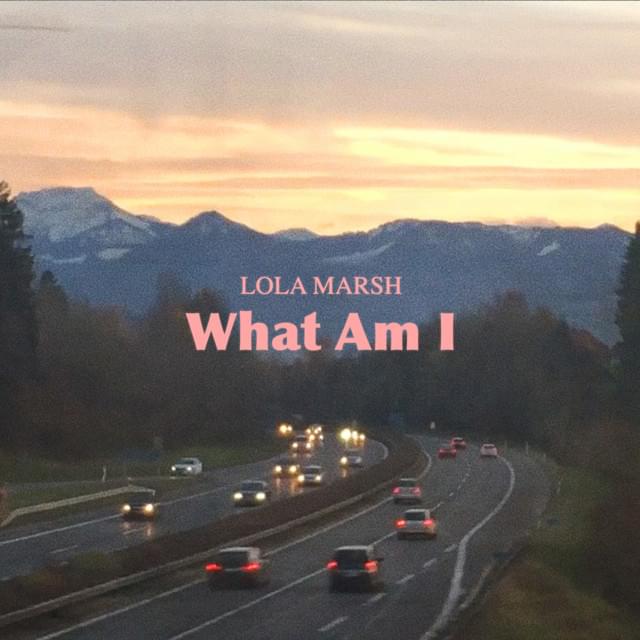 Album cover art for "What Am I" by Lola Marsh - לולה מארש