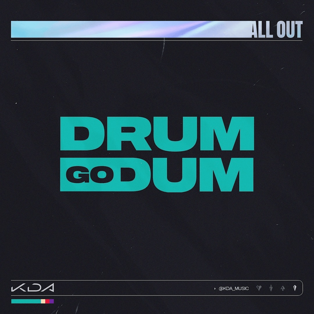 DRUM GO DUM by KDA