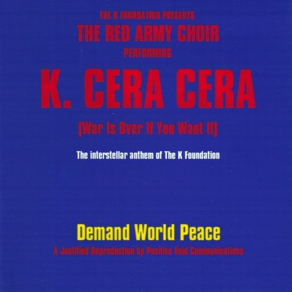 Cover image for K Cera Cera / Demand World Peace
