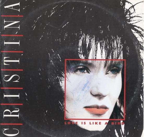 Love Is Like a Bird by Christina (Italo Disco)