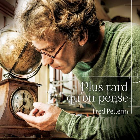 Plus tard qu’on pense by Fred Pellerin