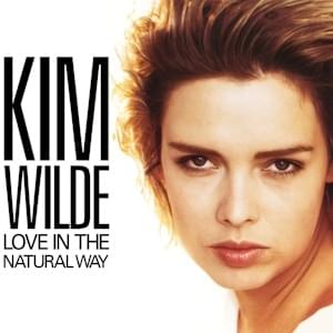 Album cover art for "Love in the Natural Way" by Kim Wilde