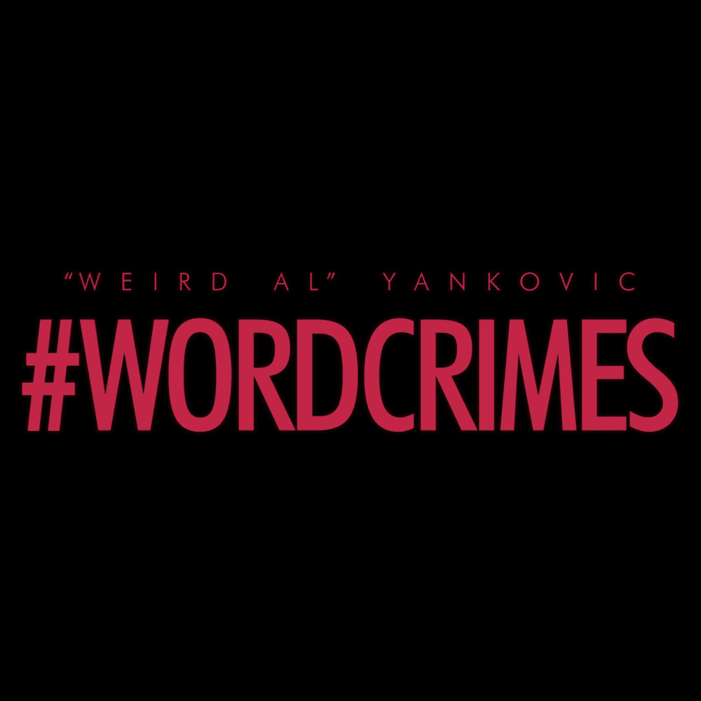 Word Crimes by “Weird Al” Yankovic