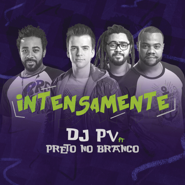 Album cover art for "Intensamente" by DJ PV & Preto no Branco