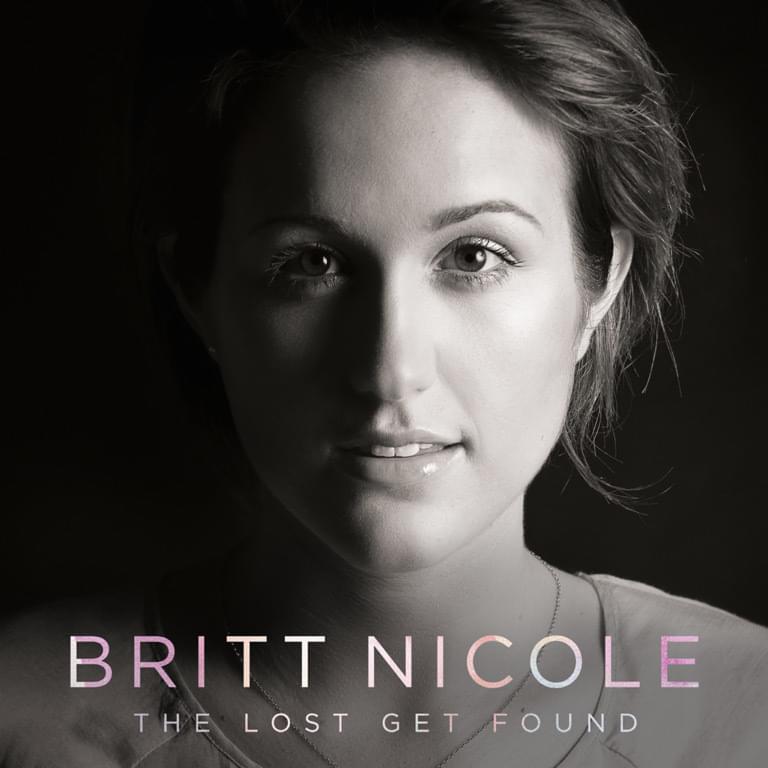Album cover art for "The Lost Get Found" by Britt Nicole