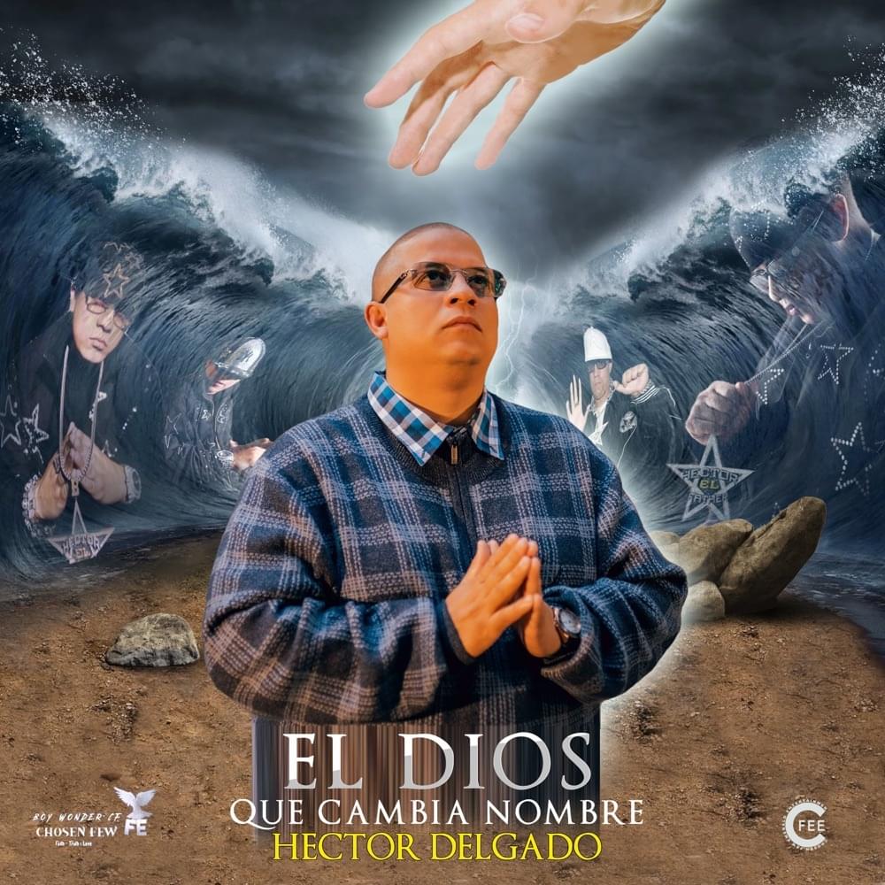 Album cover art for "El Dios Que Cambia Nombre" by Boy Wonder CF
