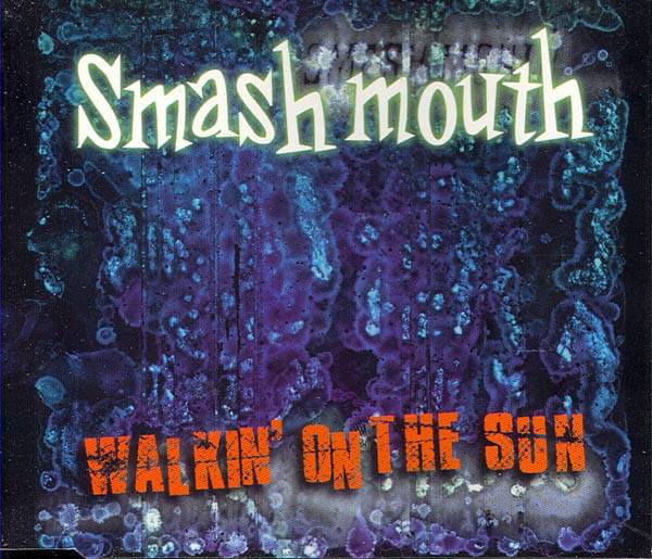 Album cover art for "Walkin’ on the Sun" by Smash Mouth