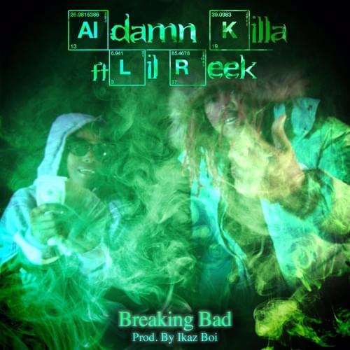 Album cover art for "Breaking Bad" by Adamn Killa & Lil Reek