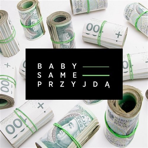 Album cover art for "Baby same przyjdą" by Malik Montana