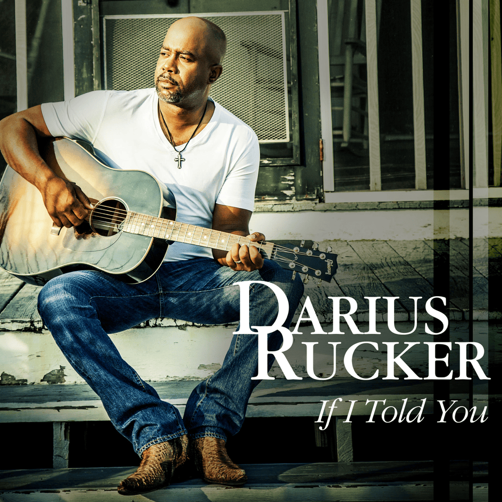 If I Told You by Darius Rucker