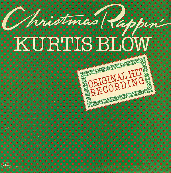 Christmas Rappin’ by Kurtis Blow