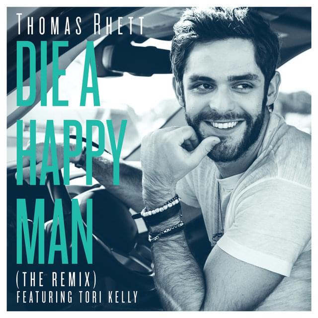 Album cover art for "Die a Happy Man (The Remix)" by Thomas Rhett & Tori Kelly