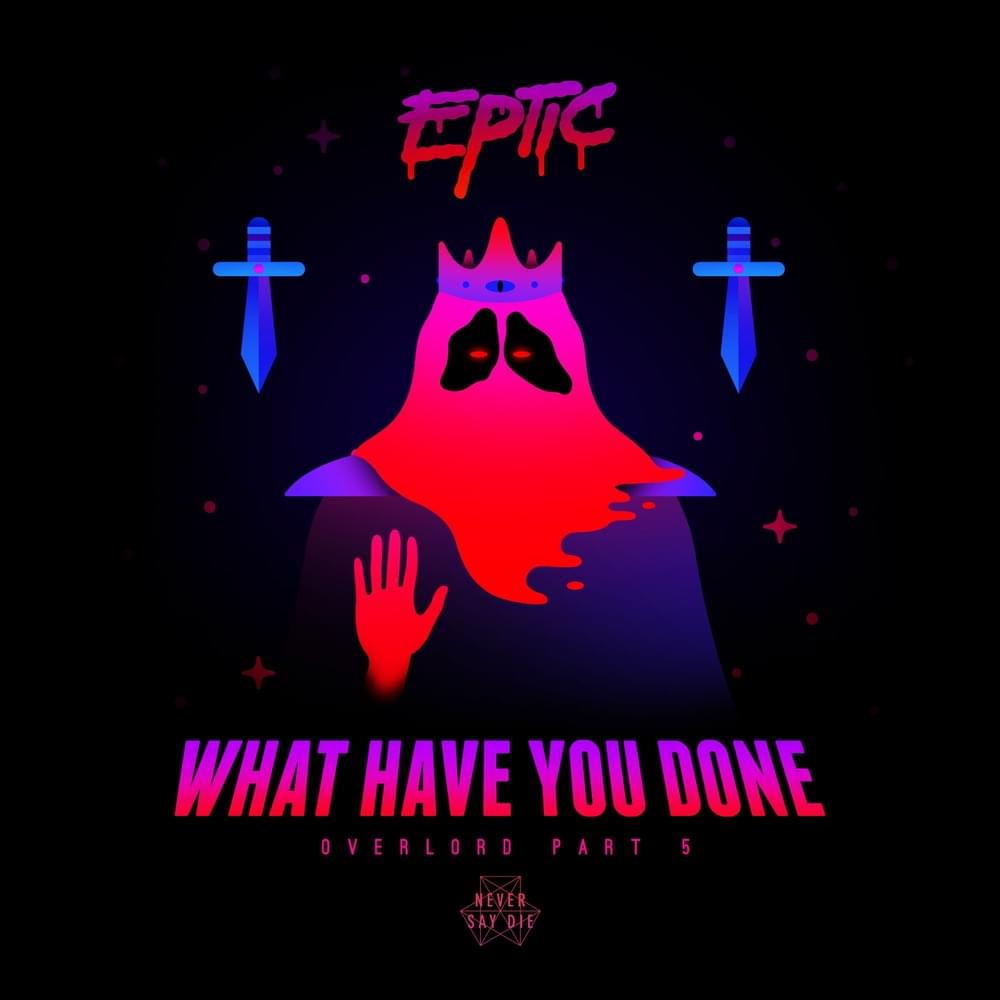Album cover art for "What Have You Done" by Eptic