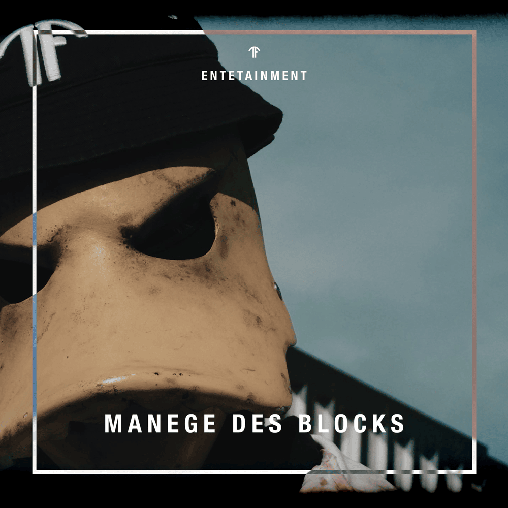Album cover art for "MANEGE DES BLOCKS" by EnteTainment