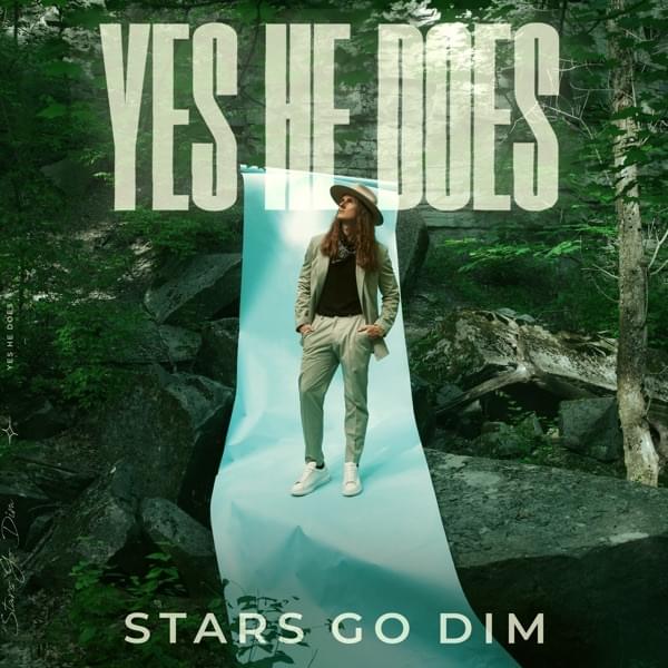 Album cover art for "Yes He Does" by Stars Go Dim