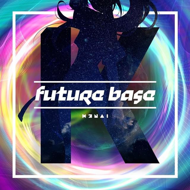 ​future base by キズナアイ (Kizuna AI)
