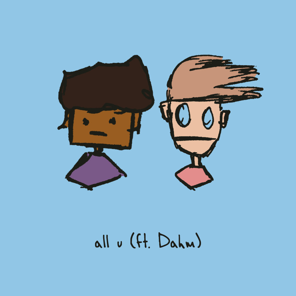 Album cover art for "All U" by love-sadKiD & Dahm.