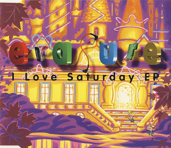 Album cover art for "I Love Saturday [Single Version]" by Erasure