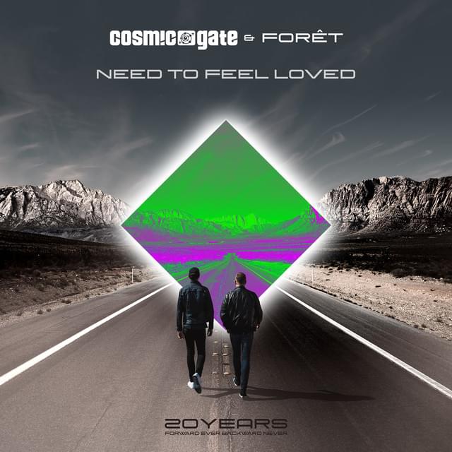 Album cover art for "Need to Feel Loved" by Cosmic Gate & Foret
