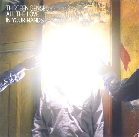 All the Love In Your Hands by Thirteen Senses
