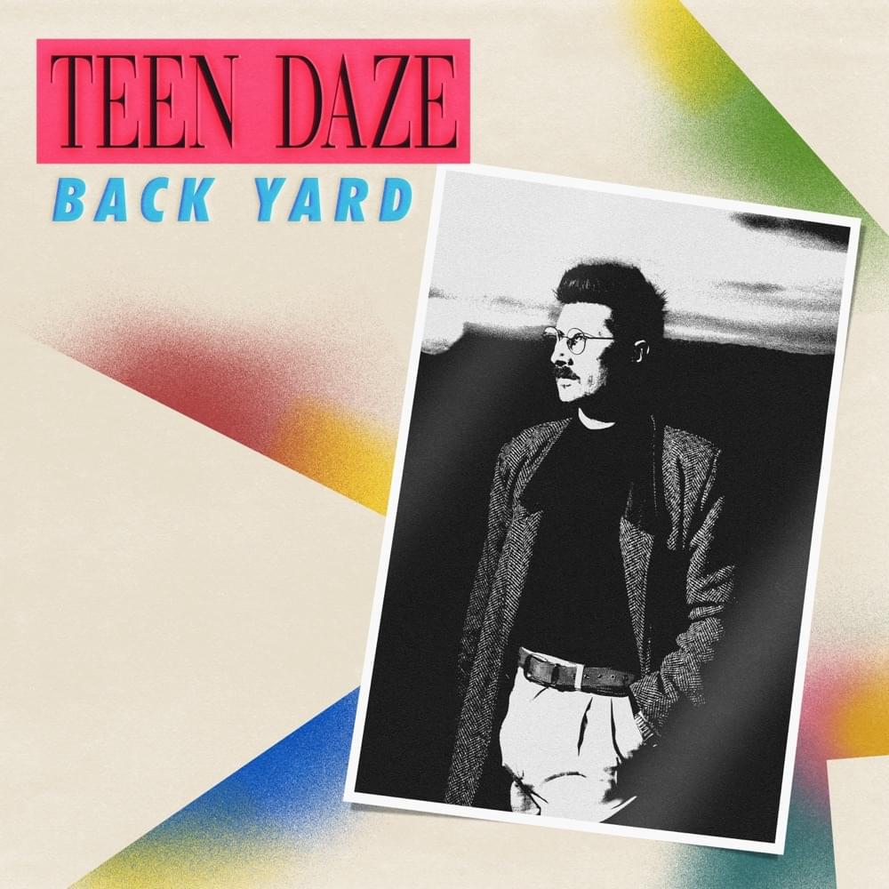 Album cover art for "Back Yard" by Teen Daze