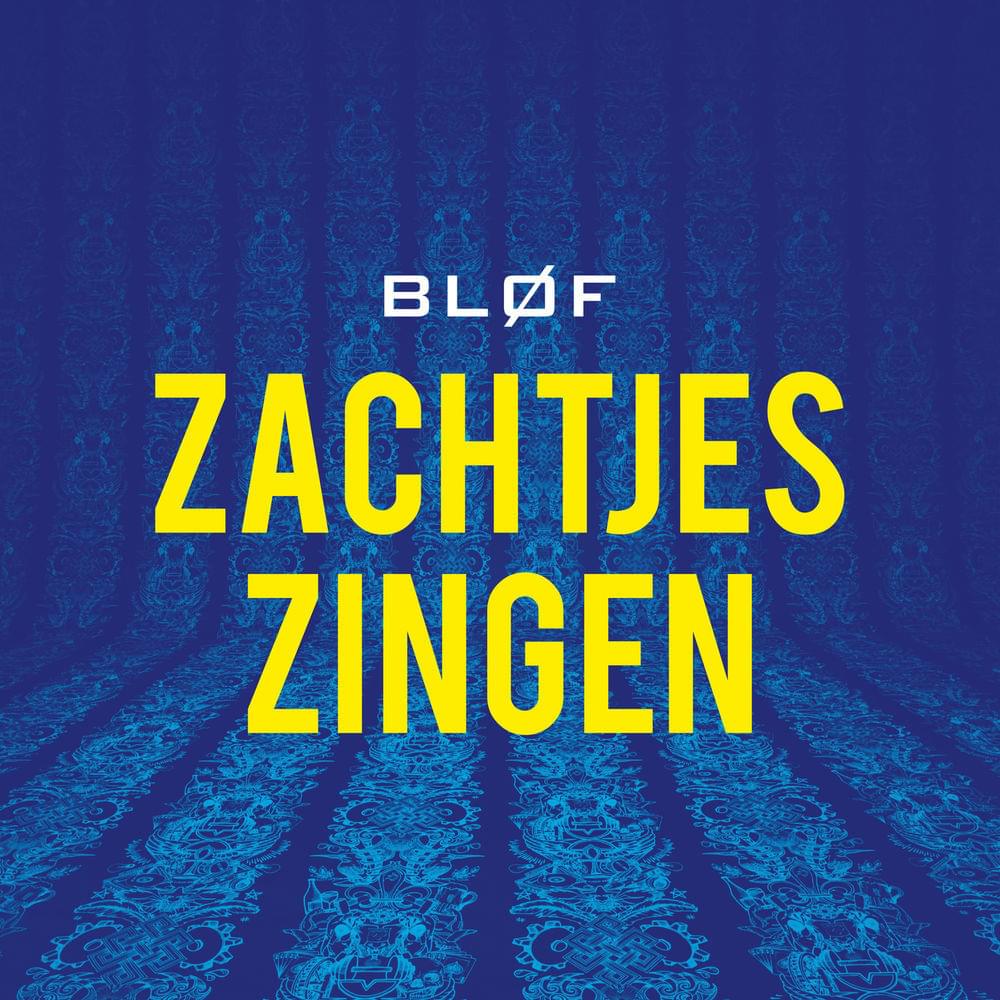 Album cover art for "Zachtjes Zingen - Giraff Remix" by BLØF & Giraff