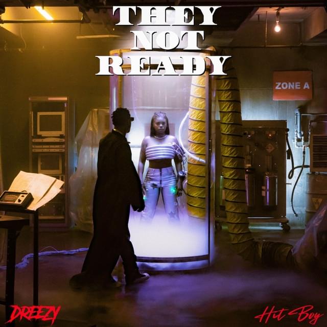 Album cover art for "They Not Ready" by Dreezy