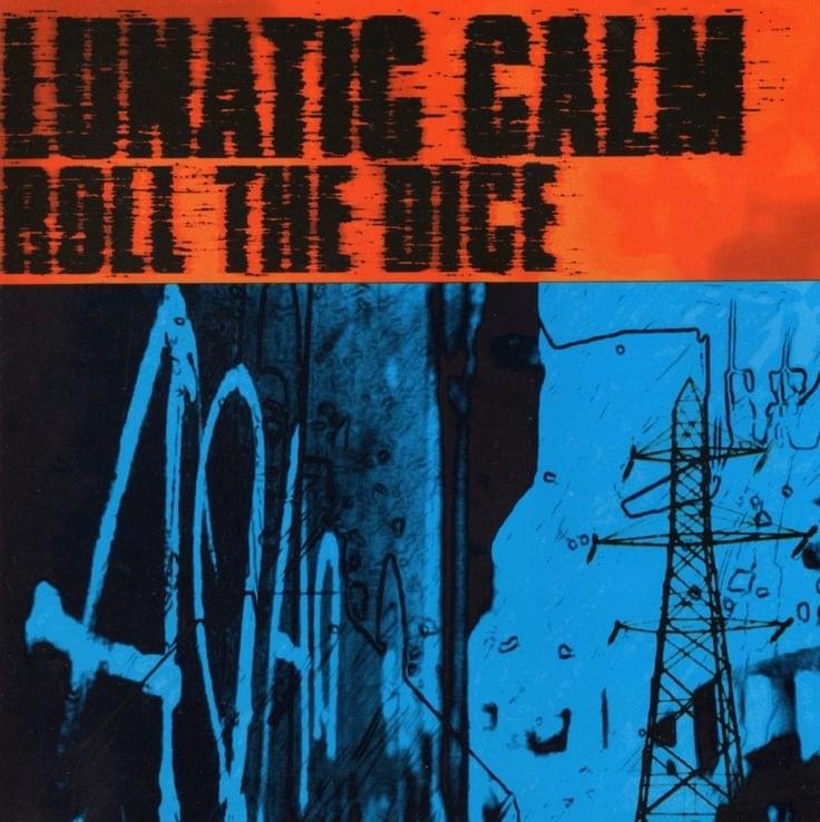 Album cover art for "Roll The Dice (Fatboy Slim’s Vocal)" by Lunatic Calm