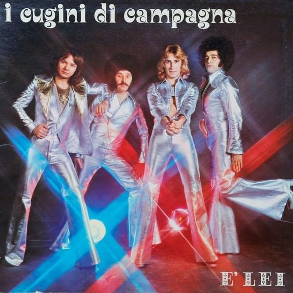 E’ Lei by I Cugini Di Campagna