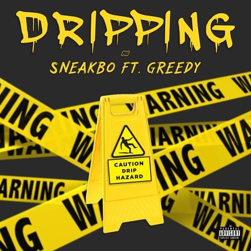 Album cover art for "Dripping" by Sneakbo & Still Greedy