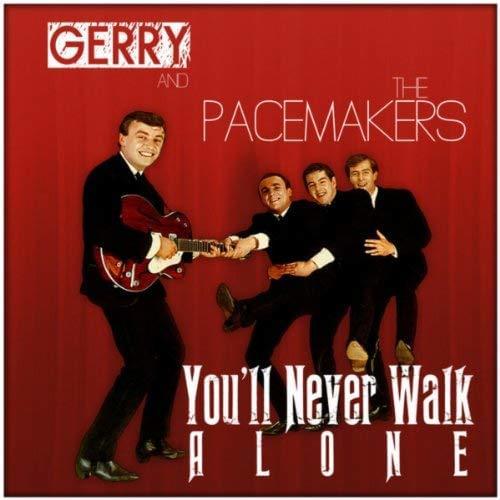 You’ll Never Walk Alone by Gerry and The Pacemakers