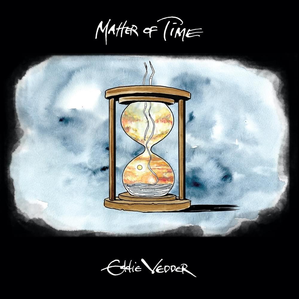 Album cover art for "Matter of Time" by Eddie Vedder