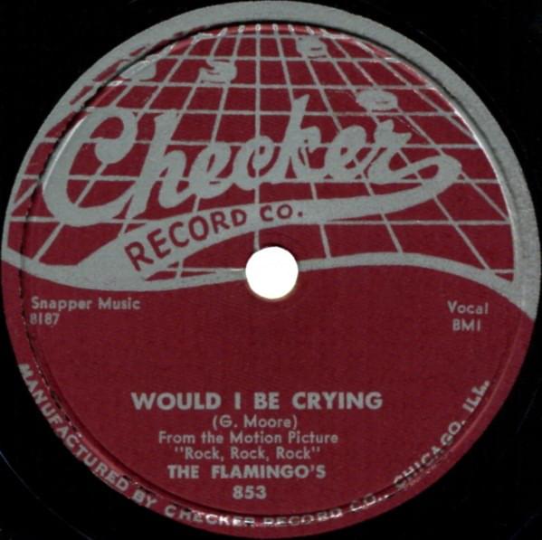 Album cover art for "Would I Be Crying" by The Flamingos