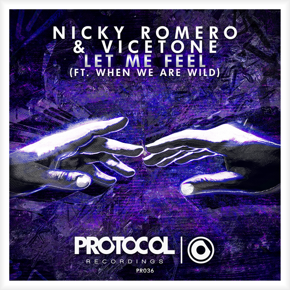Album cover art for "Let Me Feel" by Nicky Romero & When We Are Wild