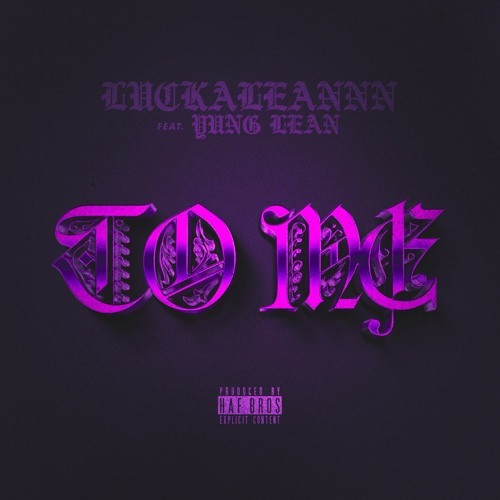 TO ME by Luckaleannn