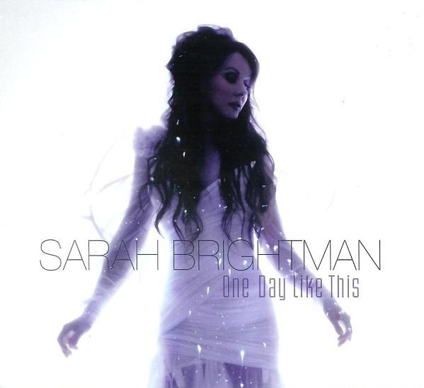 Album cover art for "One Day Like This" by Sarah Brightman