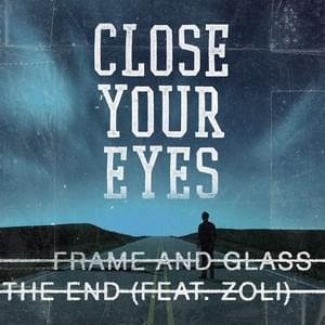 Album cover art for "The End" by Close Your Eyes & Zoli Teglas