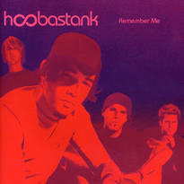 Album cover art for "Remember Me" by Hoobastank