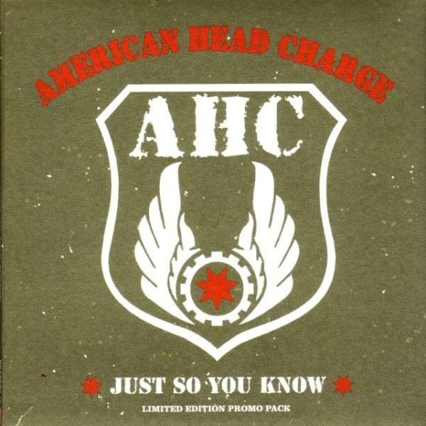 Just So You Know by American Head Charge